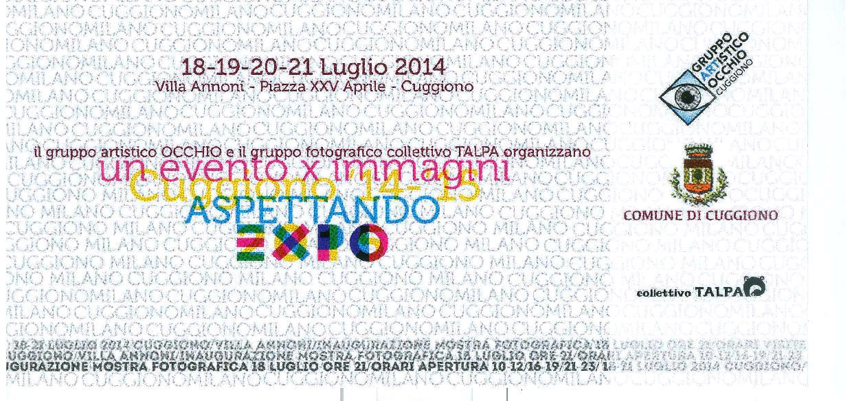 Anno 2014 Mostra Fotografica ASPETTANDO EXPO, dal 18 AL 21 LUGLIO 2014, presso le sale di Villa Annoni a Cuggiono.